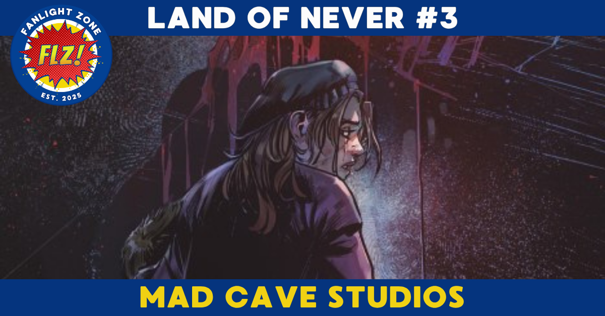 LAND OF NEVER #3 (Mad Cave Studios)