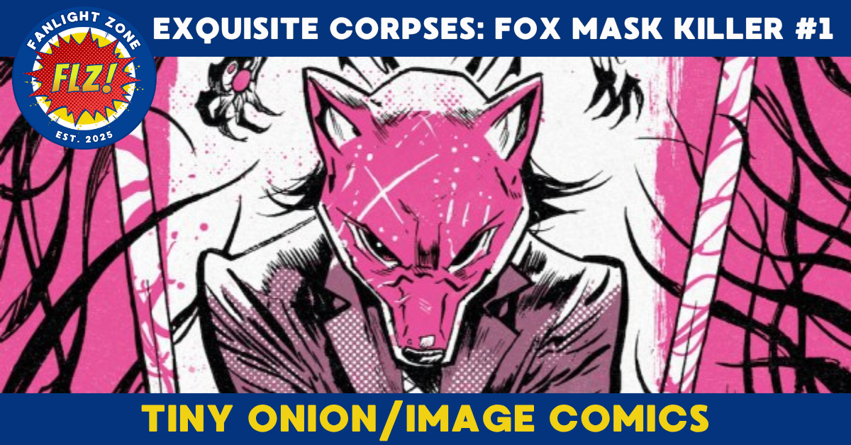 EXQUISITE CORPSES: FOX MASK KILLER #1 (TINY ONION/IMAGE COMICS)