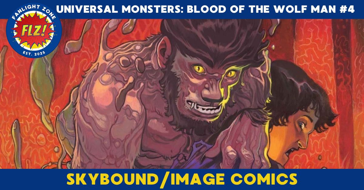 UNIVERSAL MONSTERS: BLOOD OF THE WOLF MAN #4 (SKYBOUND ENTERTAINMENT/IMAGE COMICS)