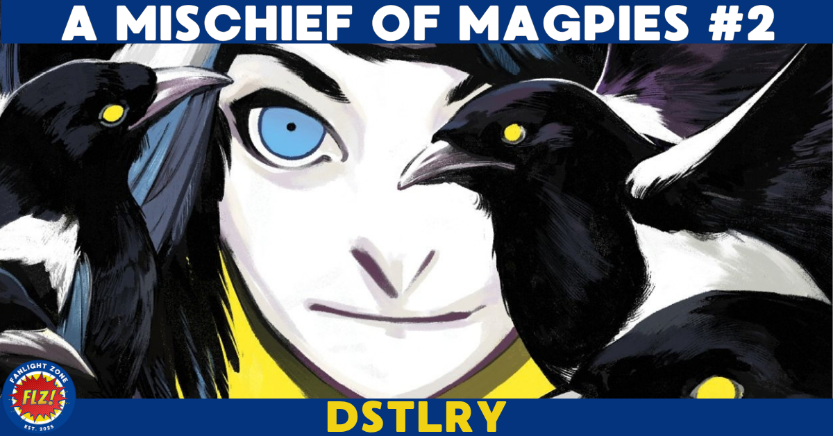 A MISCHIEF OF MAGPIES #2 (DSTLRY)