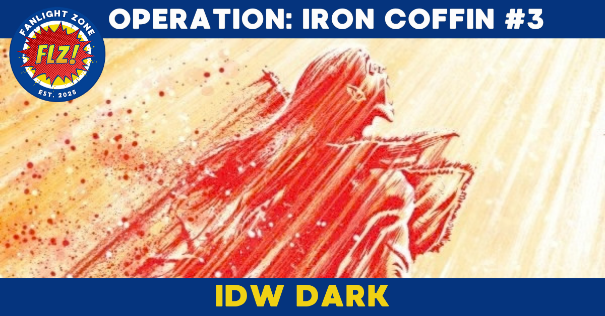 OPERATION: IRON COFFIN #3 (IDW DARK)