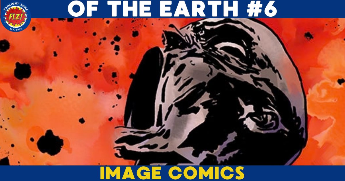 OF THE EARTH #6 (IMAGE COMICS)