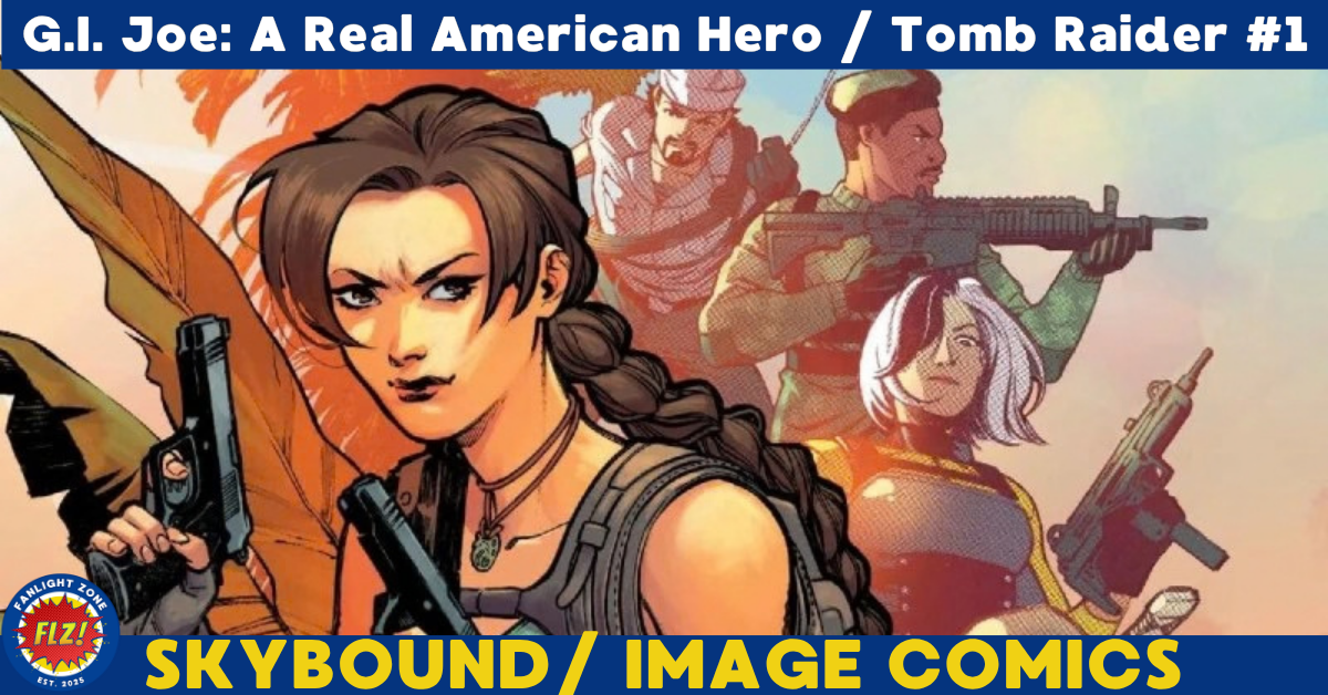 G.I. Joe: A Real American Hero/Tomb Raider #1 (Image Comics/Skybound Entertainment)