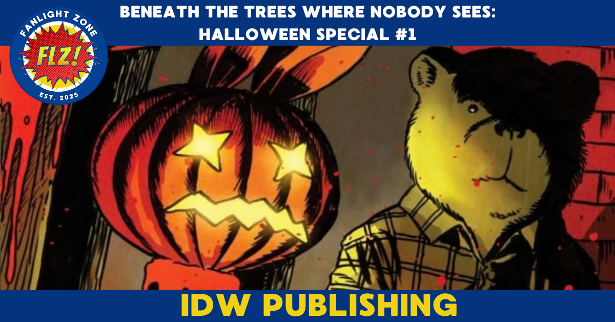 BENEATH THE TREES WHERE NOBODY SEES: HALLOWEEN SPECIAL (IDW DARK)