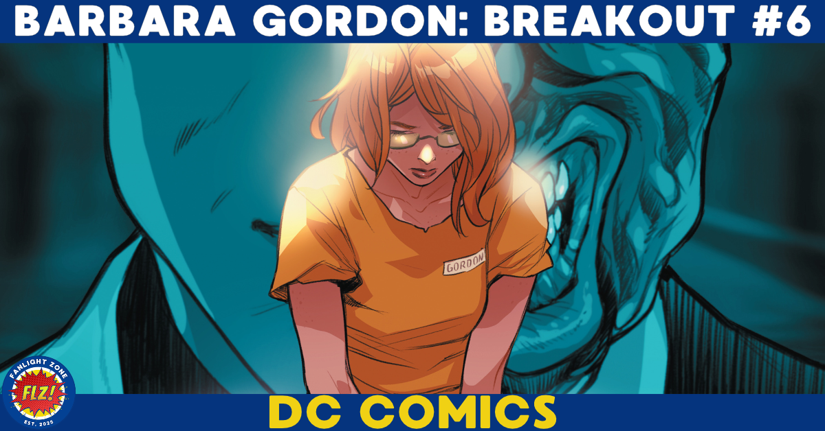 BARBARA GORDON: BREAKOUT #6 (DC COMICS)