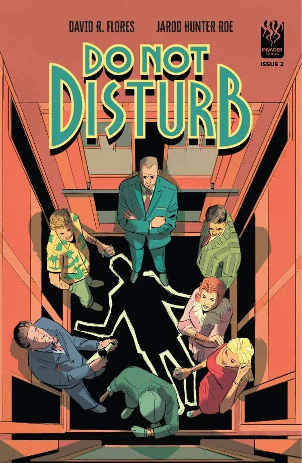 DO NOT DISTURB #2 by David Flores, Jarod Hunter Roe‍, Lorenzo Scaramella, & Letter Squids (Invader Comics)