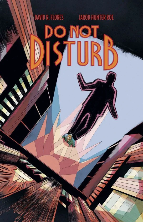 DO NOT DISTURB #1 by Jarod Hunter Roe & David Flores (Invader Comics)