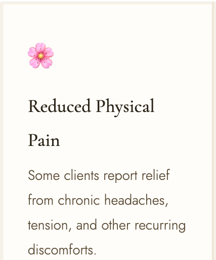 some clients experience pain reduction with biofield tuning