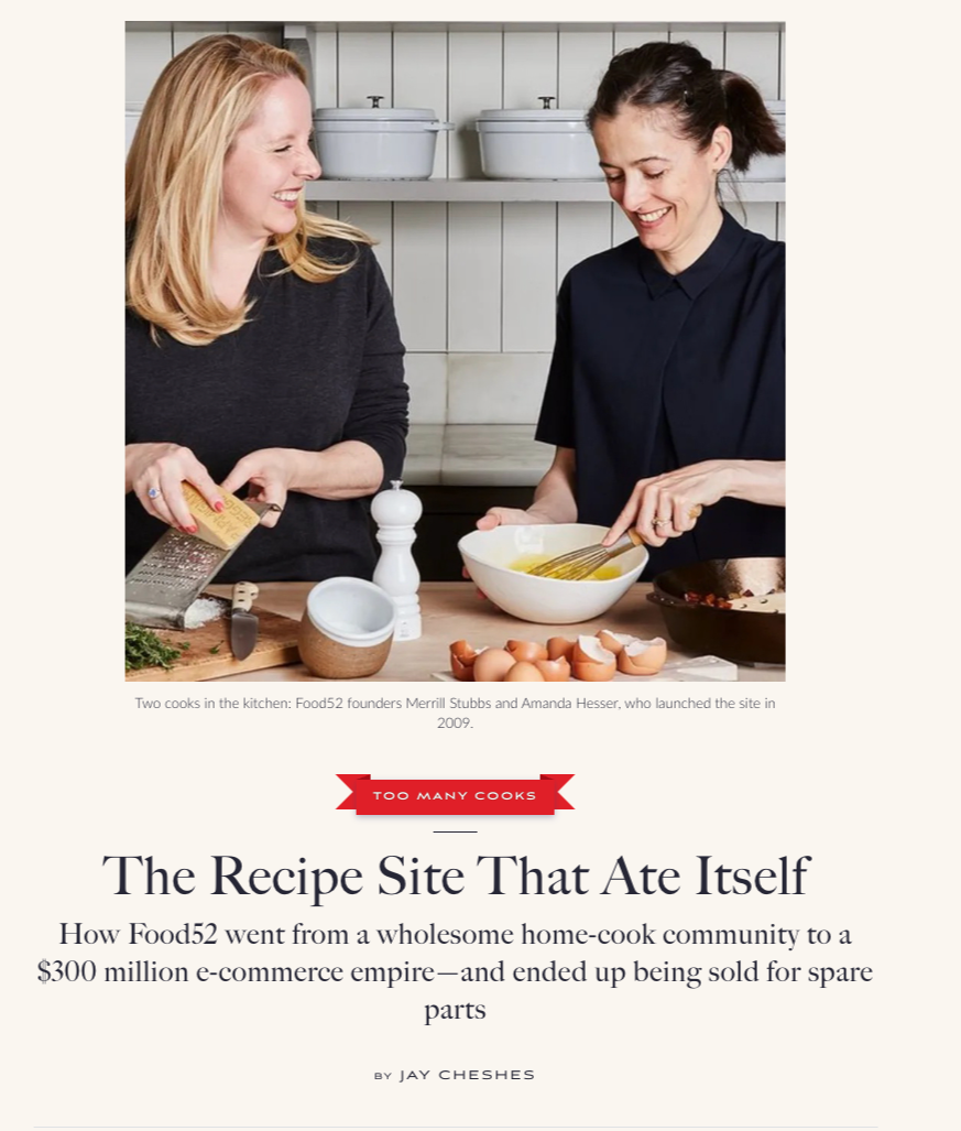 AIR MAIL | The Recipe Site That Ate Itself: 
How Food52 went from a wholesome home-cook community to a $300 million e-commerce empire—and ended up being sold for spare parts