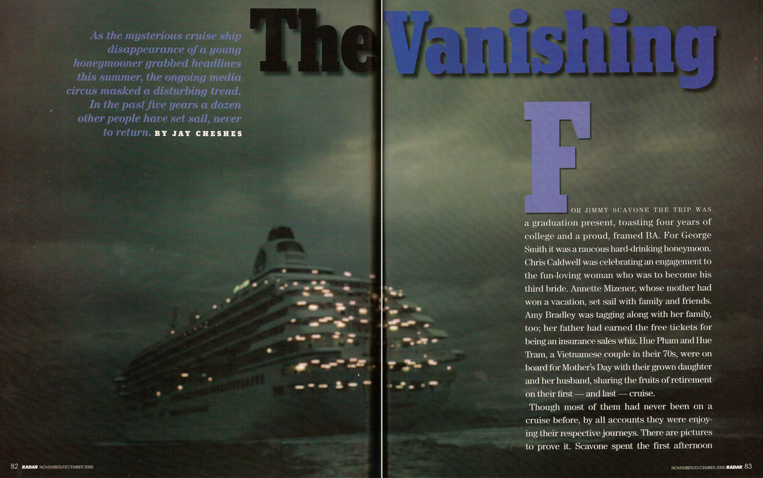 RADAR | The Vanishing: As the mysterious cruise ship disappearance of a young honeymooner grabbed headlines this summer, the ongoing media circus masked a disturbing trend. In the past five years a dozen other people have set sail, never to return
