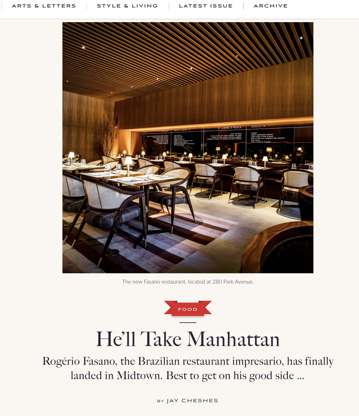 He'll Take Manhattan: Rogério Fasano, the Brazilian restaurant impresario, has finally landed in Midtown. Best to get on his good side …