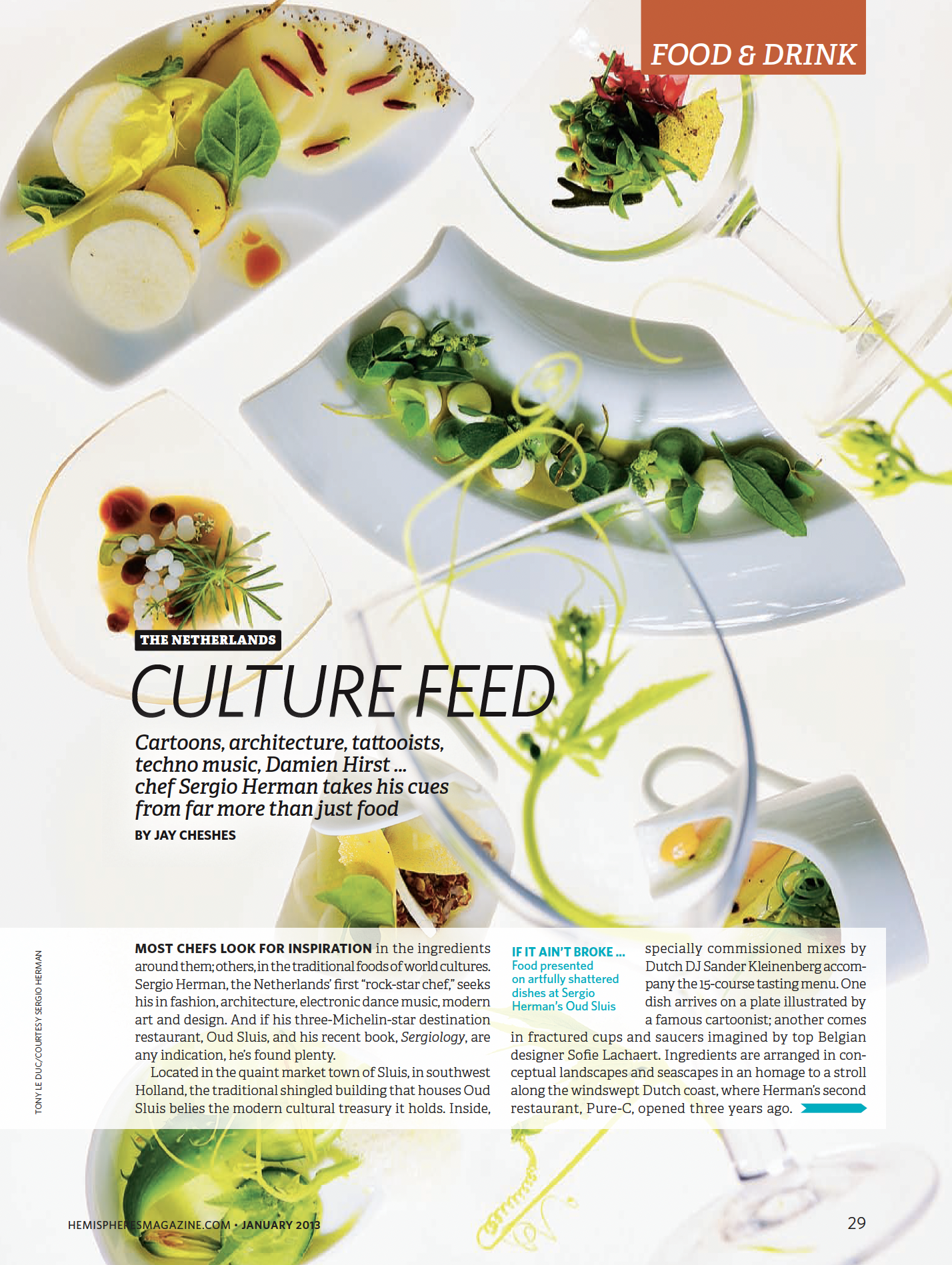 Culture Feed: Cartoons, architecture, tatooists,
techno music, Damien Hirst ... chef Sergio Herman takes his cues from far more than just food