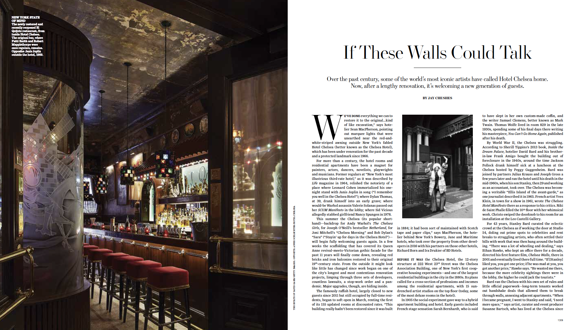If These Walls Could Talk: Over the past century, some of the world’s most iconic artists have called Hotel Chelsea home. Now, after a lengthy renovation, it’s welcoming a new generation of guests