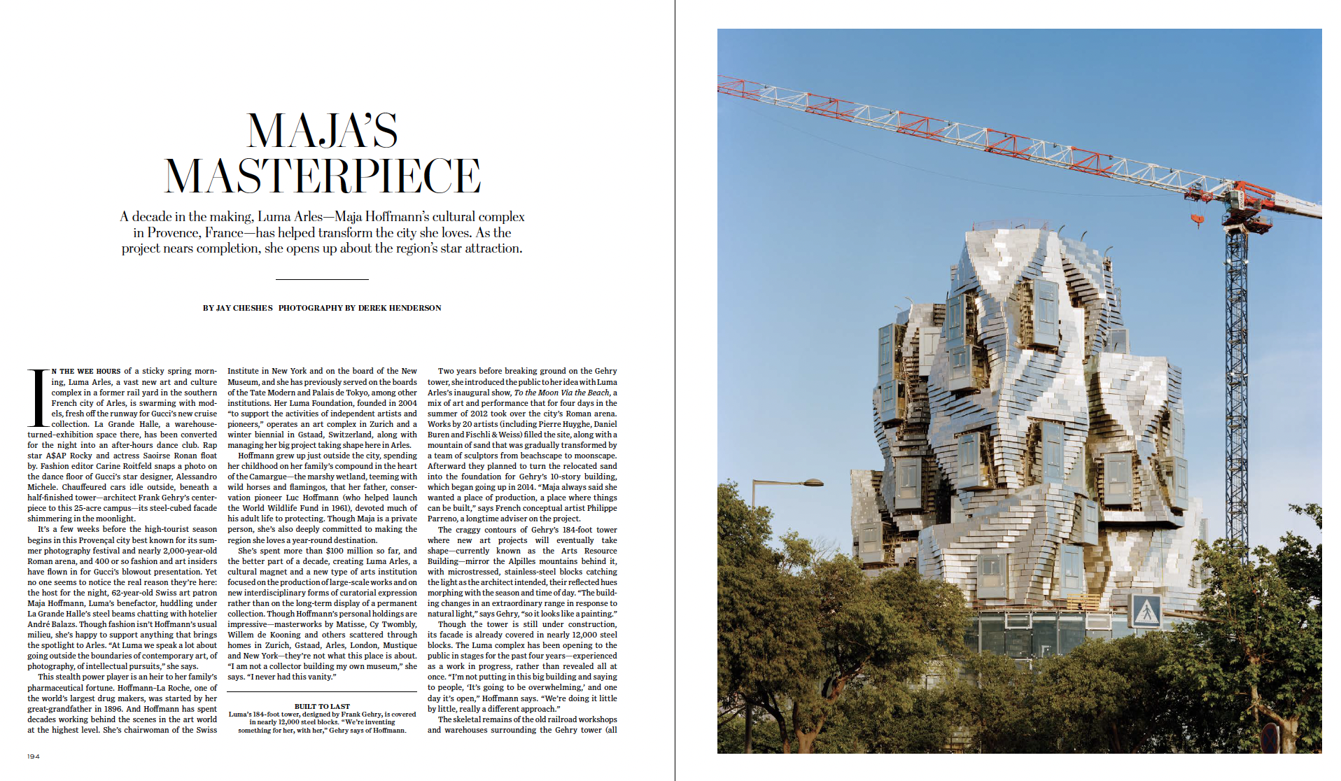 Maja's Masterpiece: A decade in the making, Luma Arles—Maja Hoffmann’s cultural complex
in Provence, France—has helped transform the city she loves. As the project nears completion, she opens up about the region’s star attraction