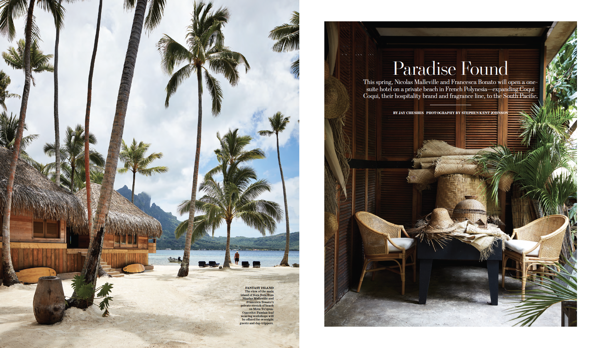 Paradise Found: This spring, Nicolas Malleville and Francesca Bonato will open a one-suite hotel on a private beach in French Polynesia-expanding Coqui Coqui, their hospitality brand and fragrance line, to the South Pacific
