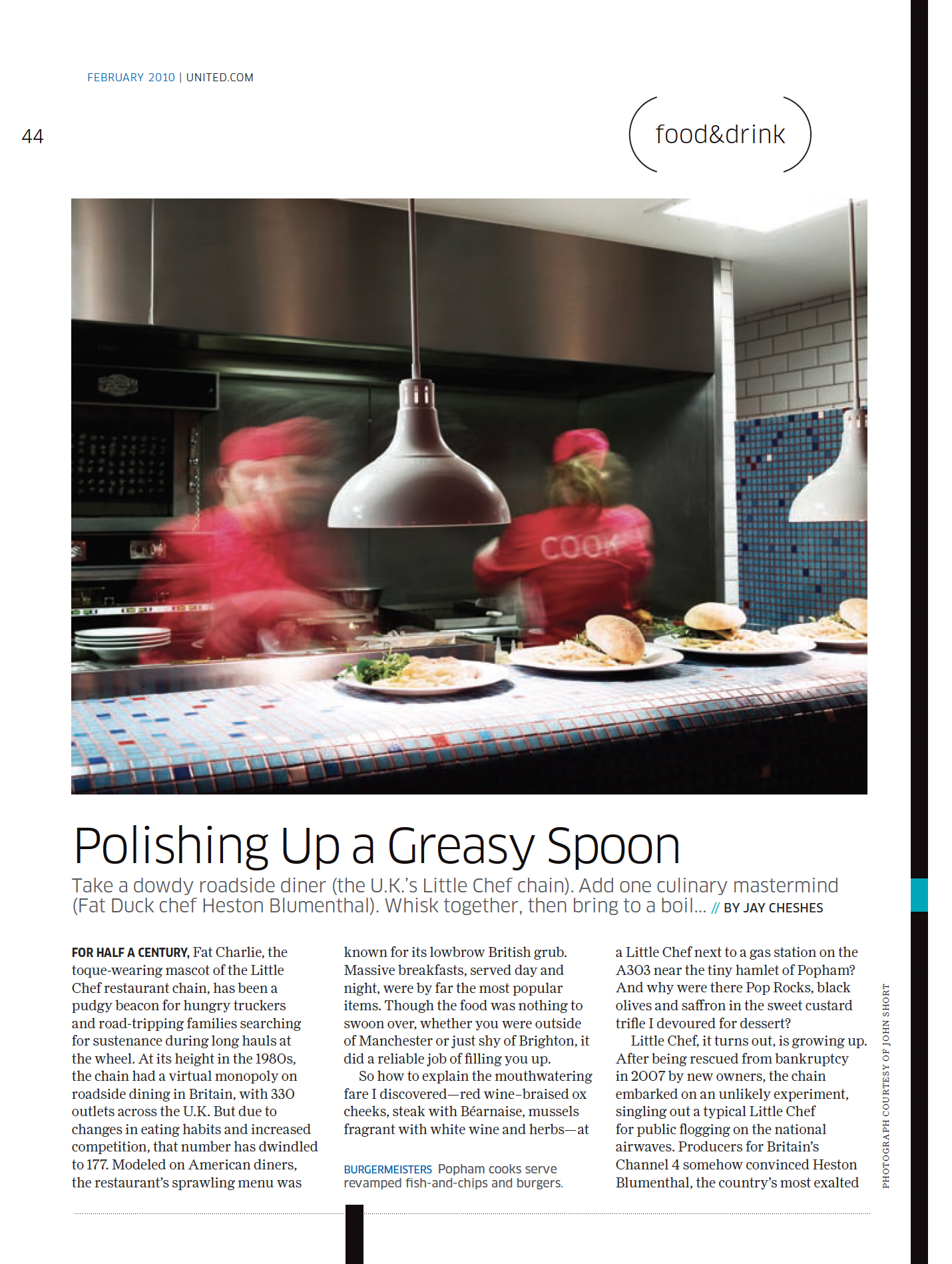 Polishing Up a Greasy Spoon: Take a dowdy roadside diner (the U.K.’s Little Chef chain). Add one culinary mastermind (Fat Duck chef Heston Blumenthal). Whisk together, then bring to a boil