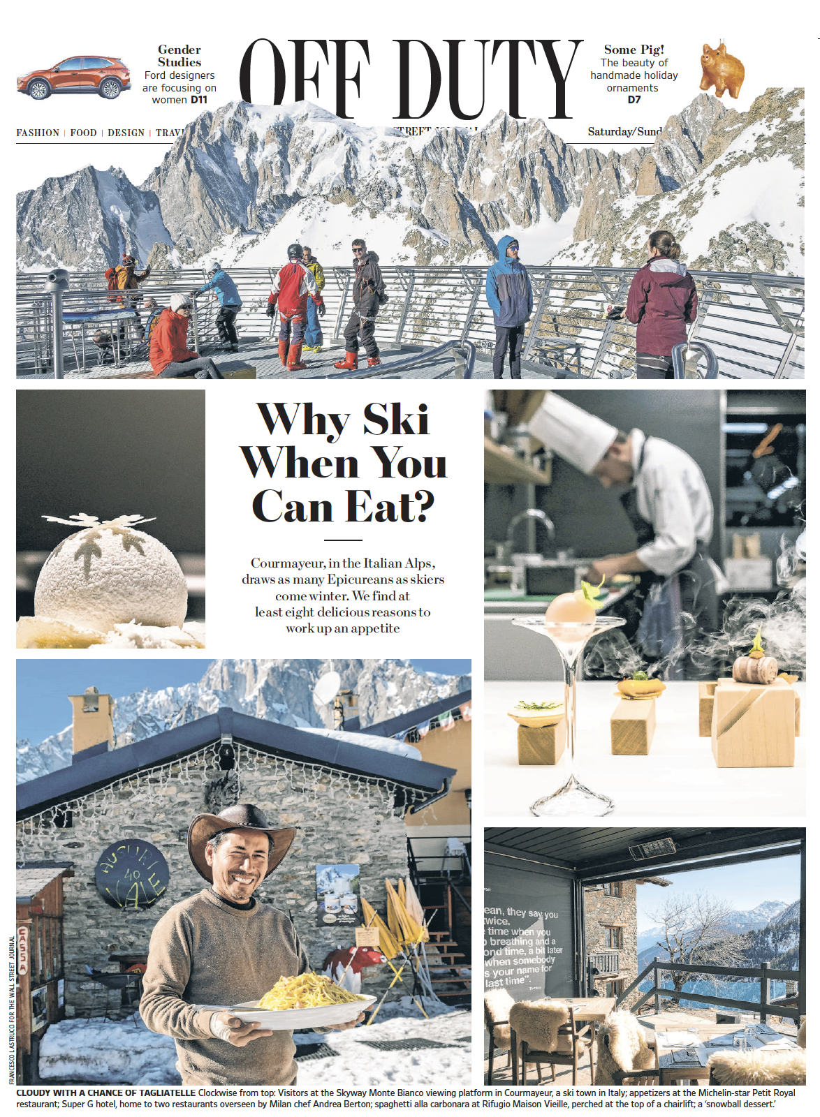 Why Ski When You Can Eat? Courmayeur, in the Italian Alps, draws as many Epicureans as skiers come winter. We find at least eight delicious reasons to work up an appetite