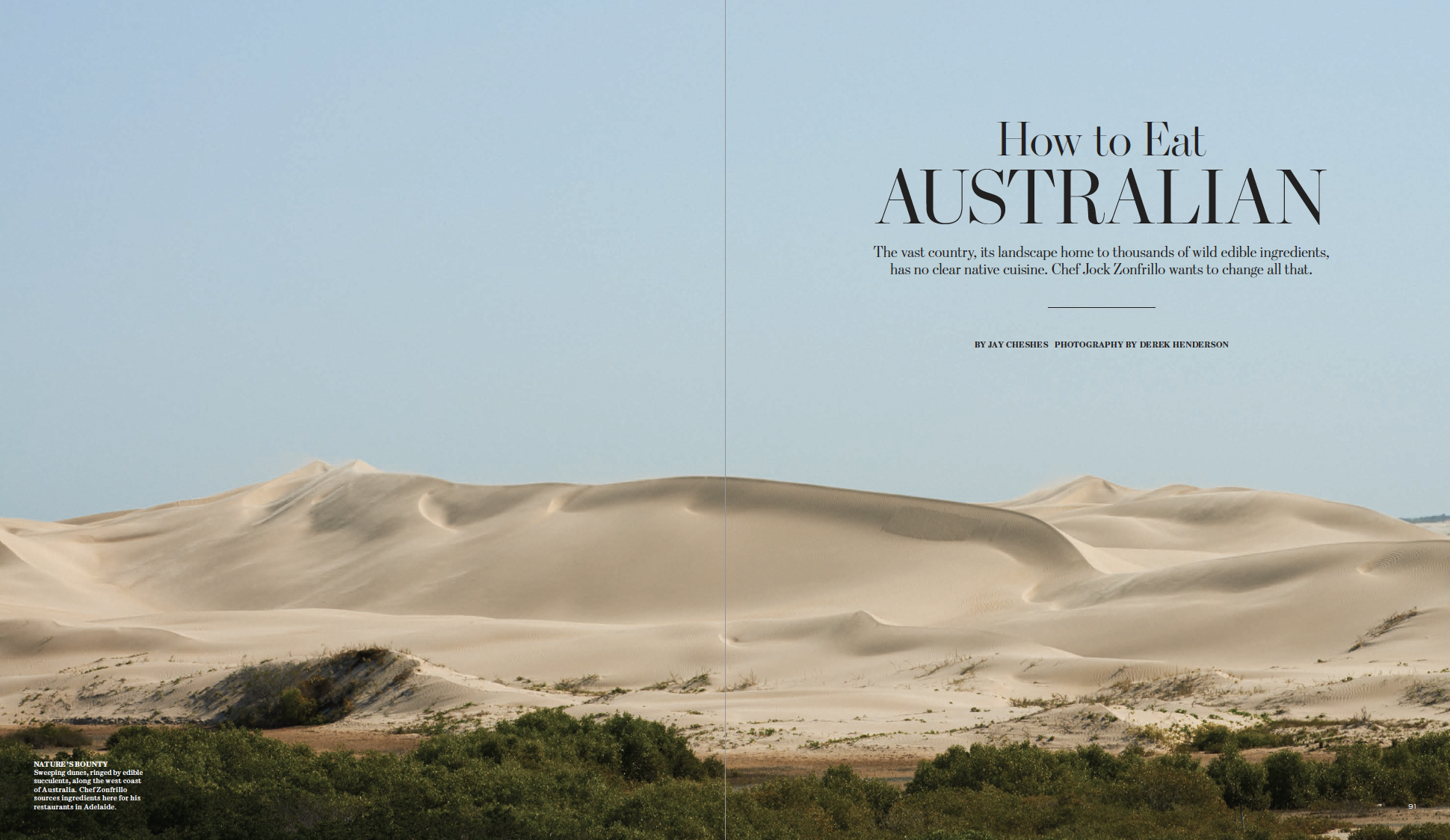 How to Eat Australian: The vast country, its landscape home to thousands of wild edible ingredients, has no clear native cuisine. Chef Jock Zonfrillo wants to change all that