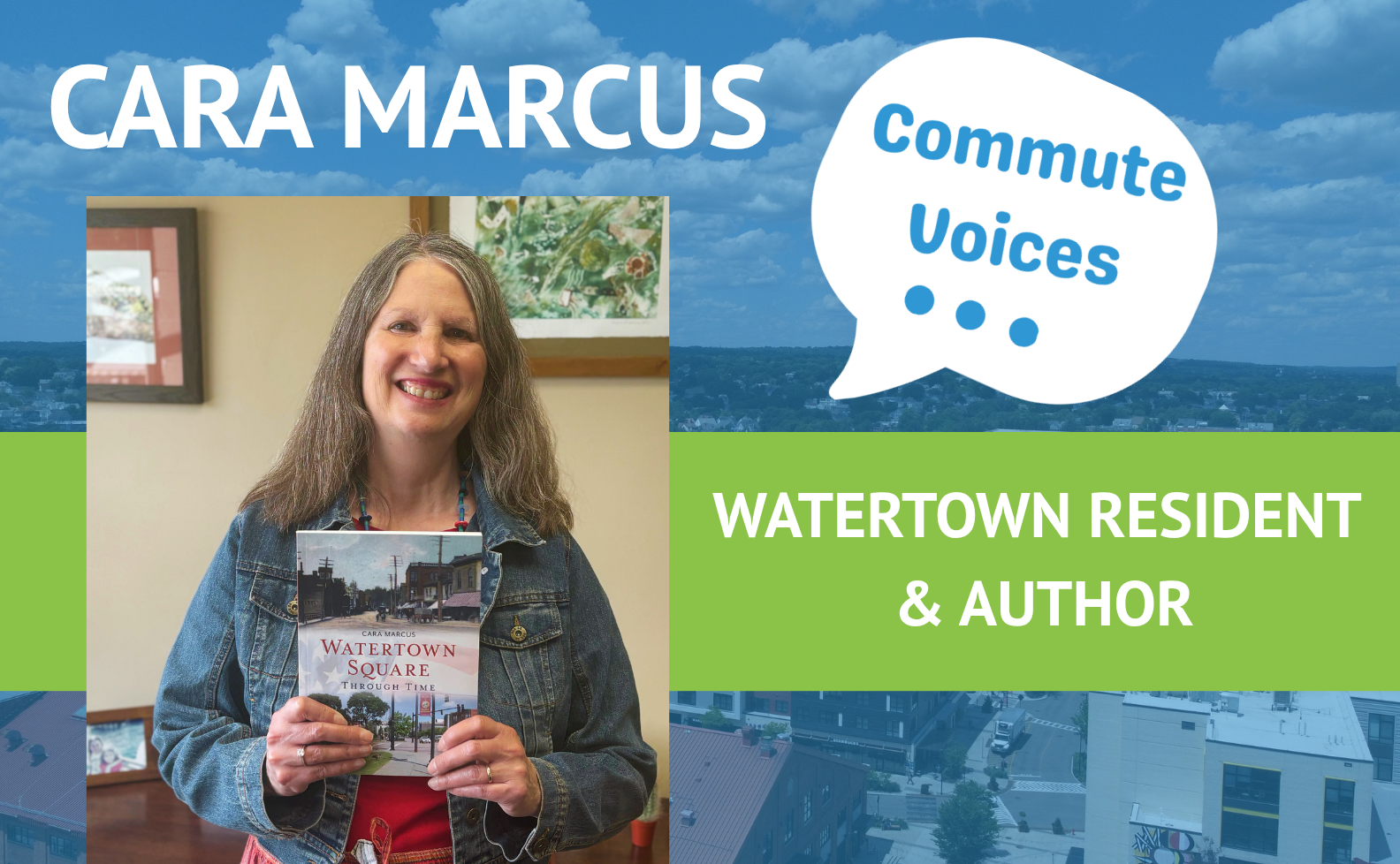 Commute Voices: Exploring Watertown with Cara Marcus
