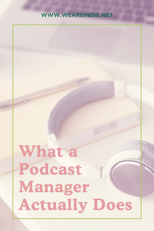 What a Podcast Manager Actually Does