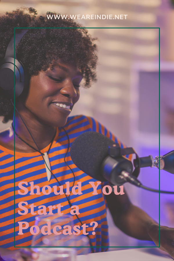 Should You Start a Podcast?