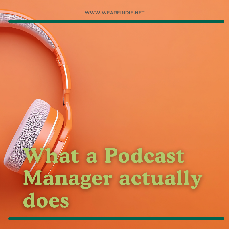 What a Podcast Manager Actually Does