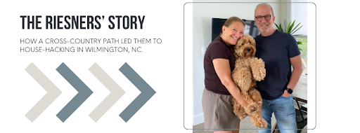 The Riesners' Story - Making Wilmington, NC. Home