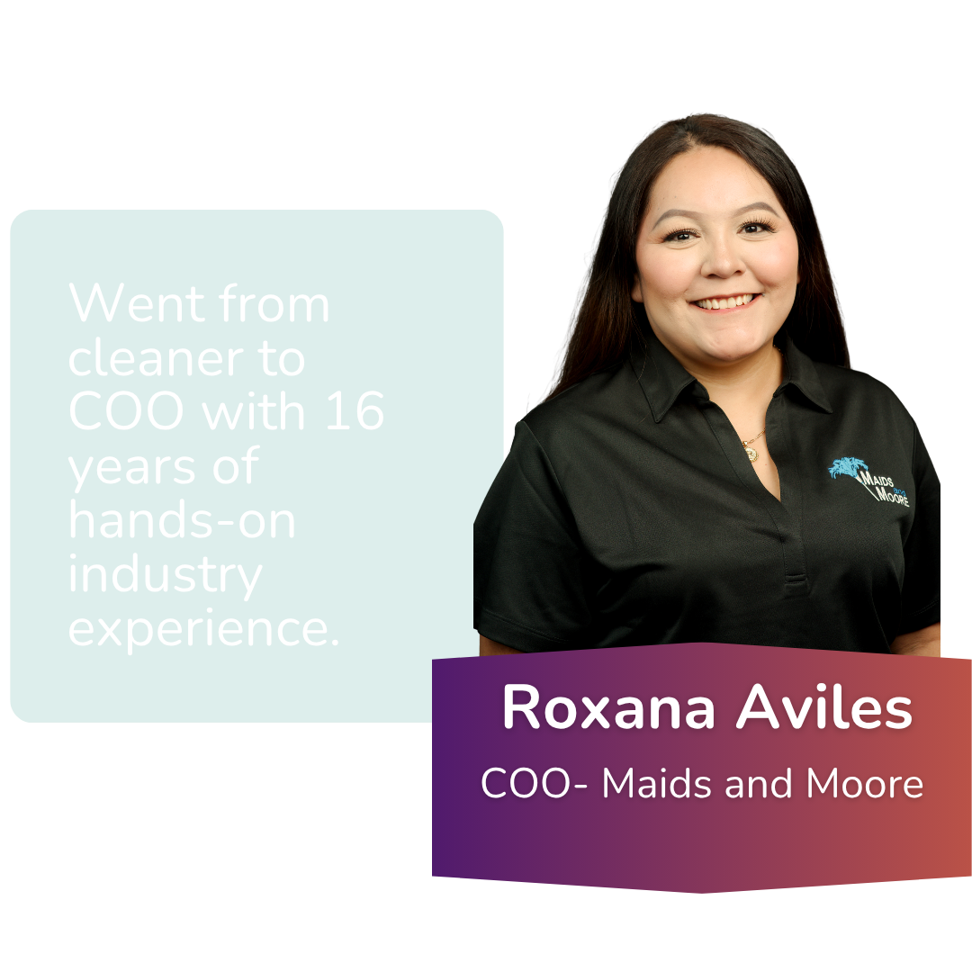 A woman smiling, wearing a black shirt with a Maids and Moore logo, standing against a dark background. Text highlights her career progression from cleaner to COO, with 16 years of experience, named Roxana Aviles, COO of Maids and Moore.