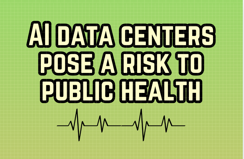 AI Data Centers Pose a Risk for Public Health