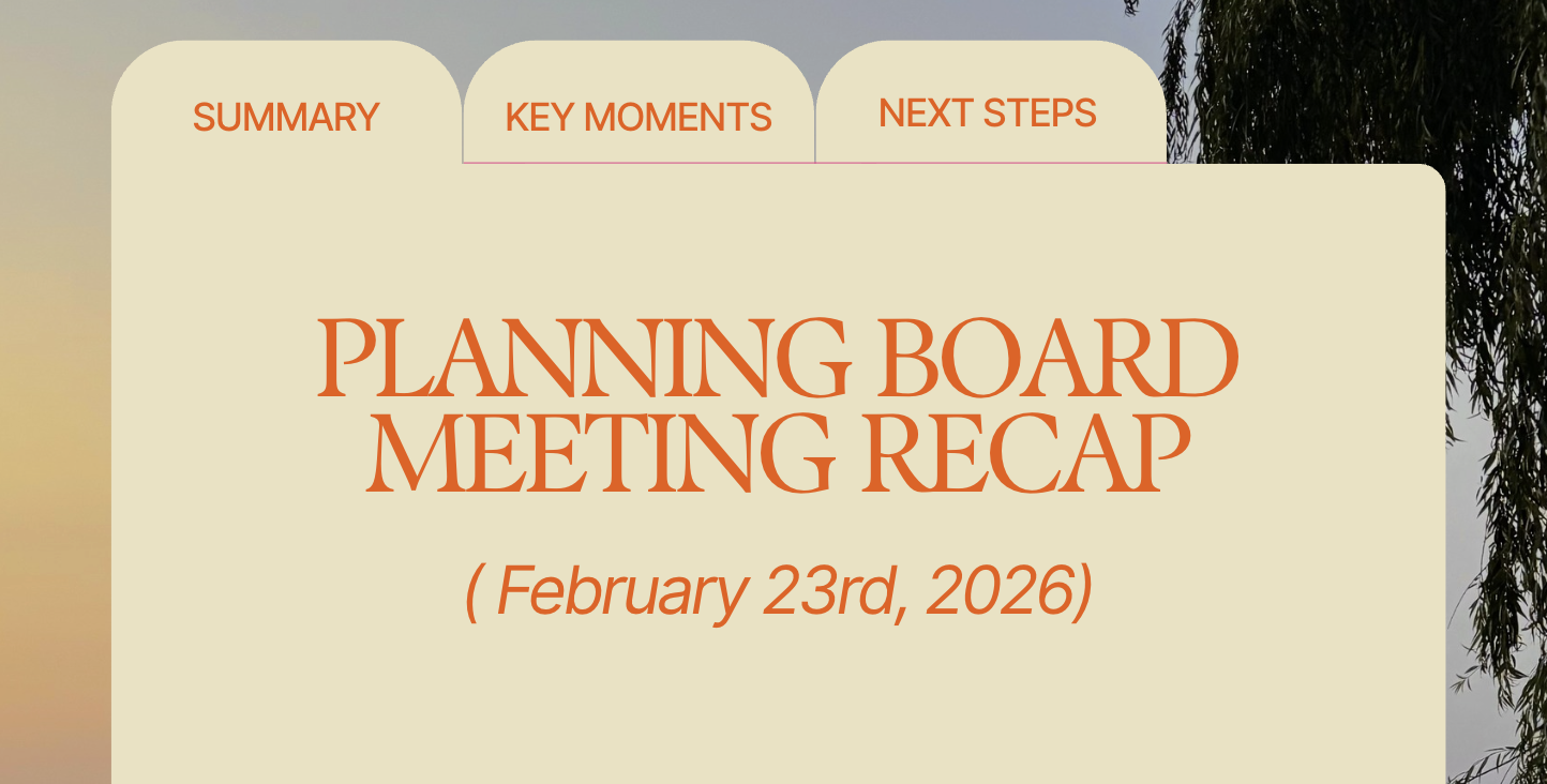 Planning Board Meeting Recap (February 23rd, 2026)