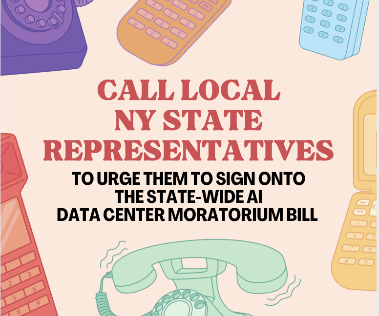 Call Local NY State Representatives to Urge Them to Sign Onto the State-Wide AI Data Center Moratorium Bill