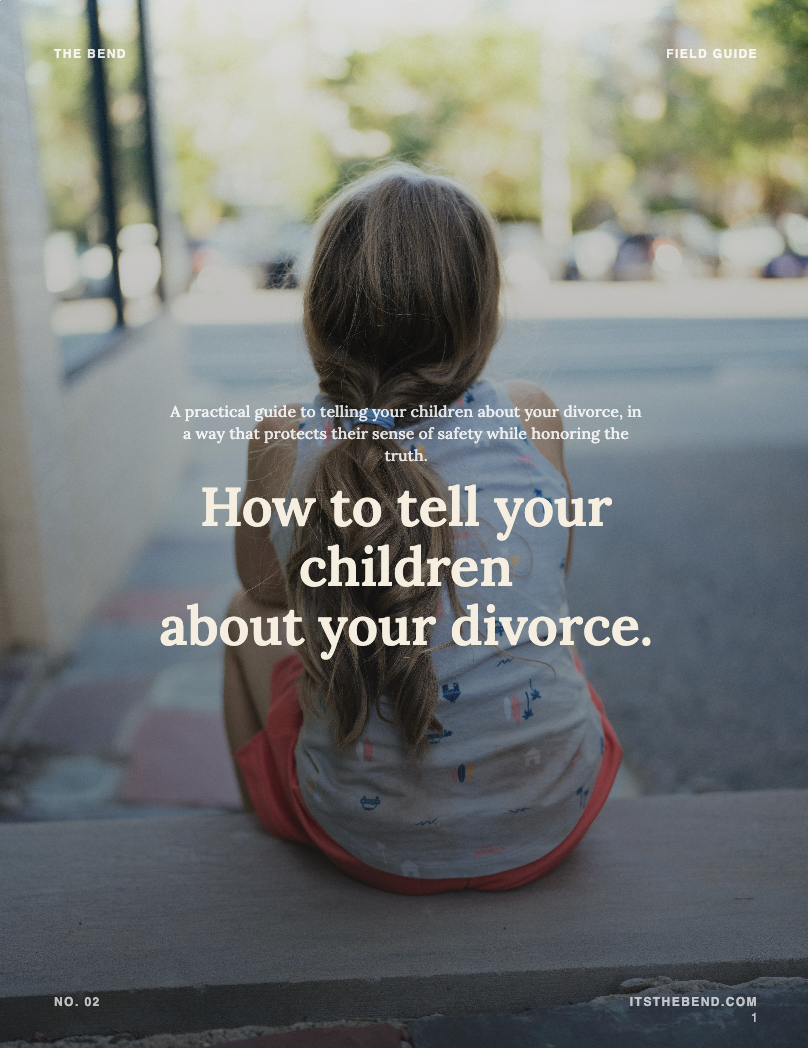 Field Guide 02: How to Tell Your Children About Your Divorce