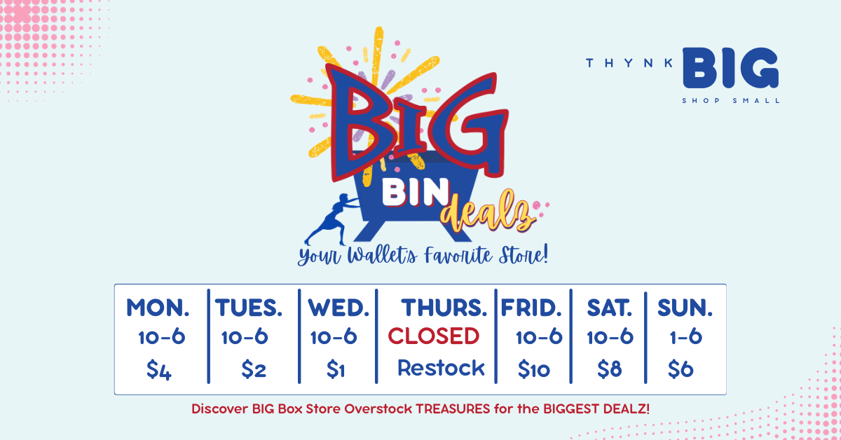 Daily price drops at Big Bin Dealz!
