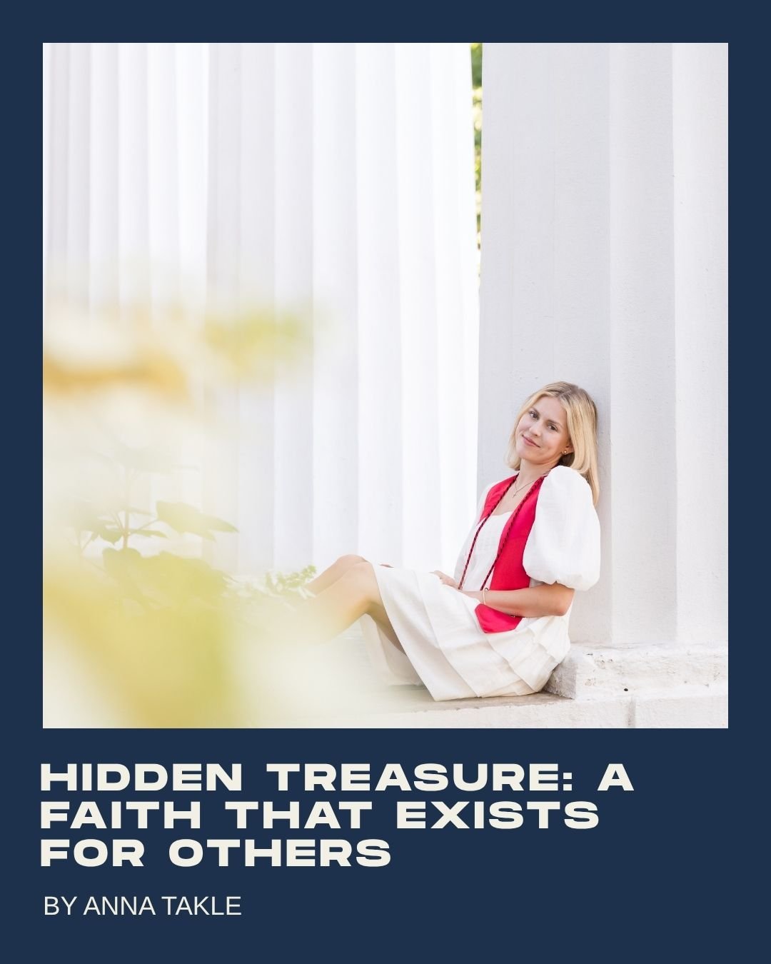 Hidden Treasure: A Faith that Exists for Others