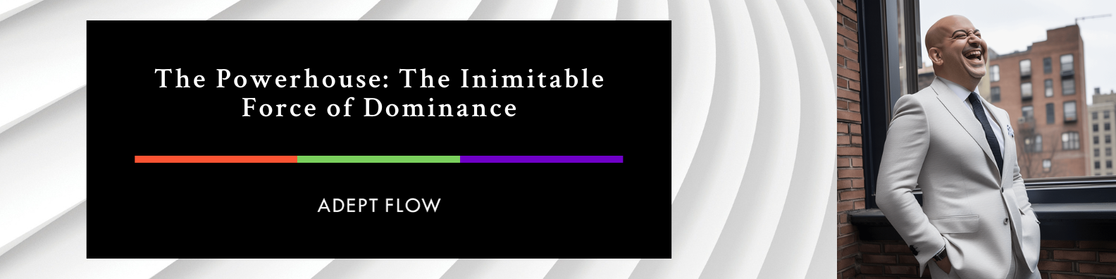 The Powerhouse: The Inimitable Force of Dominance