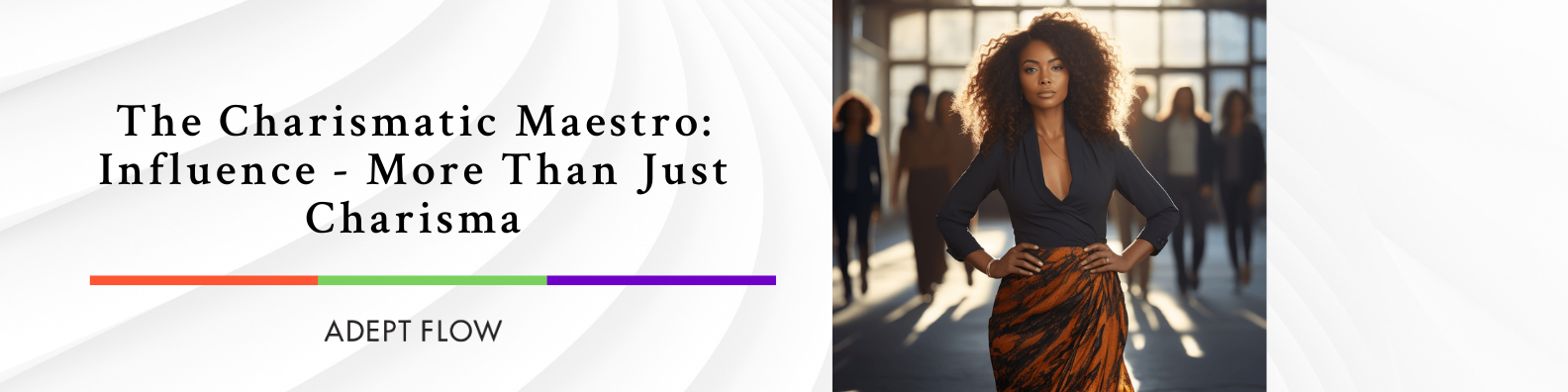 The Charismatic Maestro: Influence - More Than Just Charisma