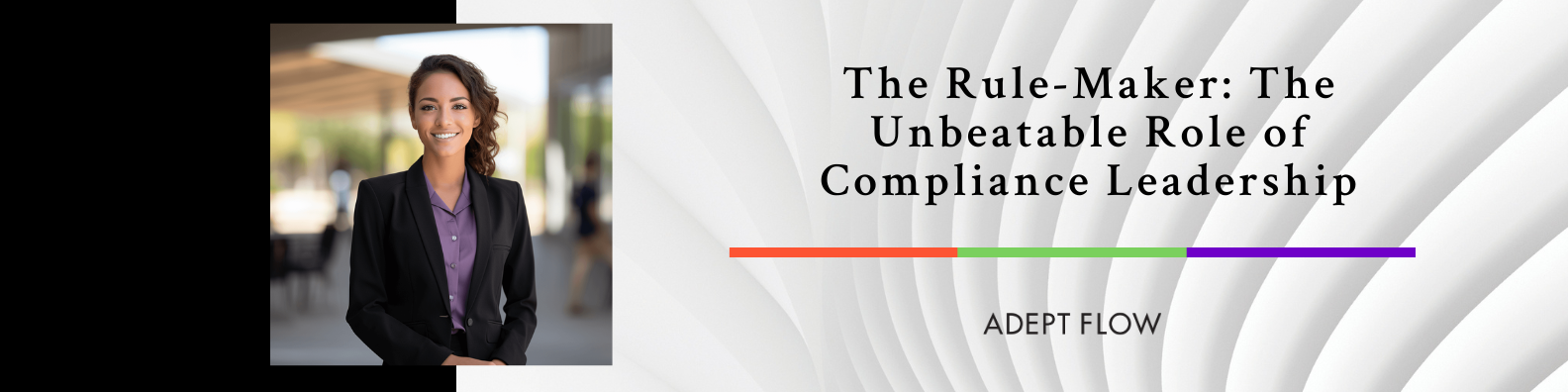 The Rule-Maker: The Unbeatable Role of Compliance Leadership