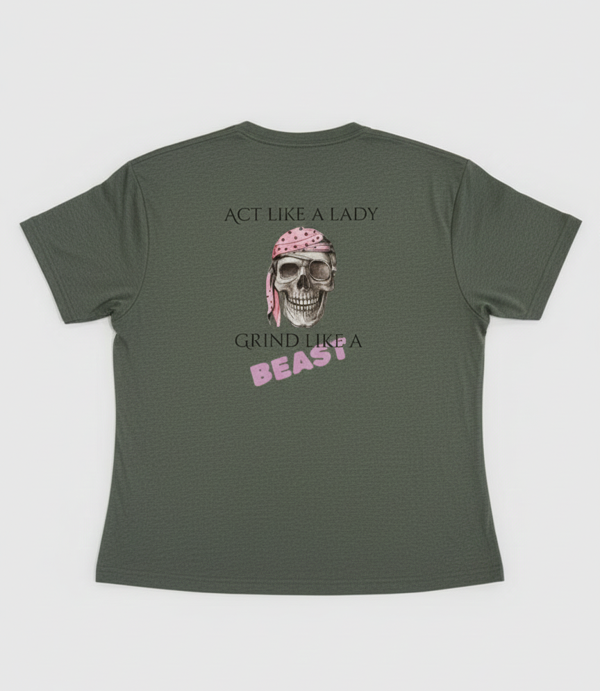 Act like a Lady , Grind like a Beast Women's Gym T-shirt