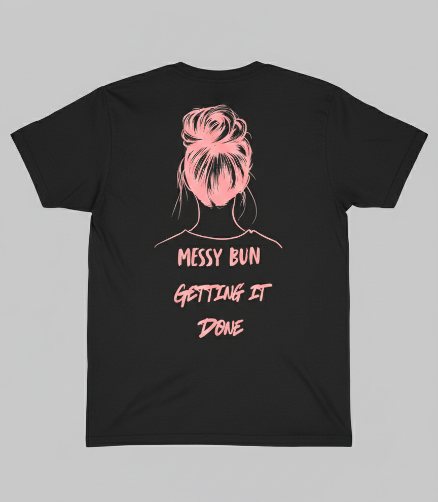 Messy Bun Getting It Done Women's Gym T-Shirt