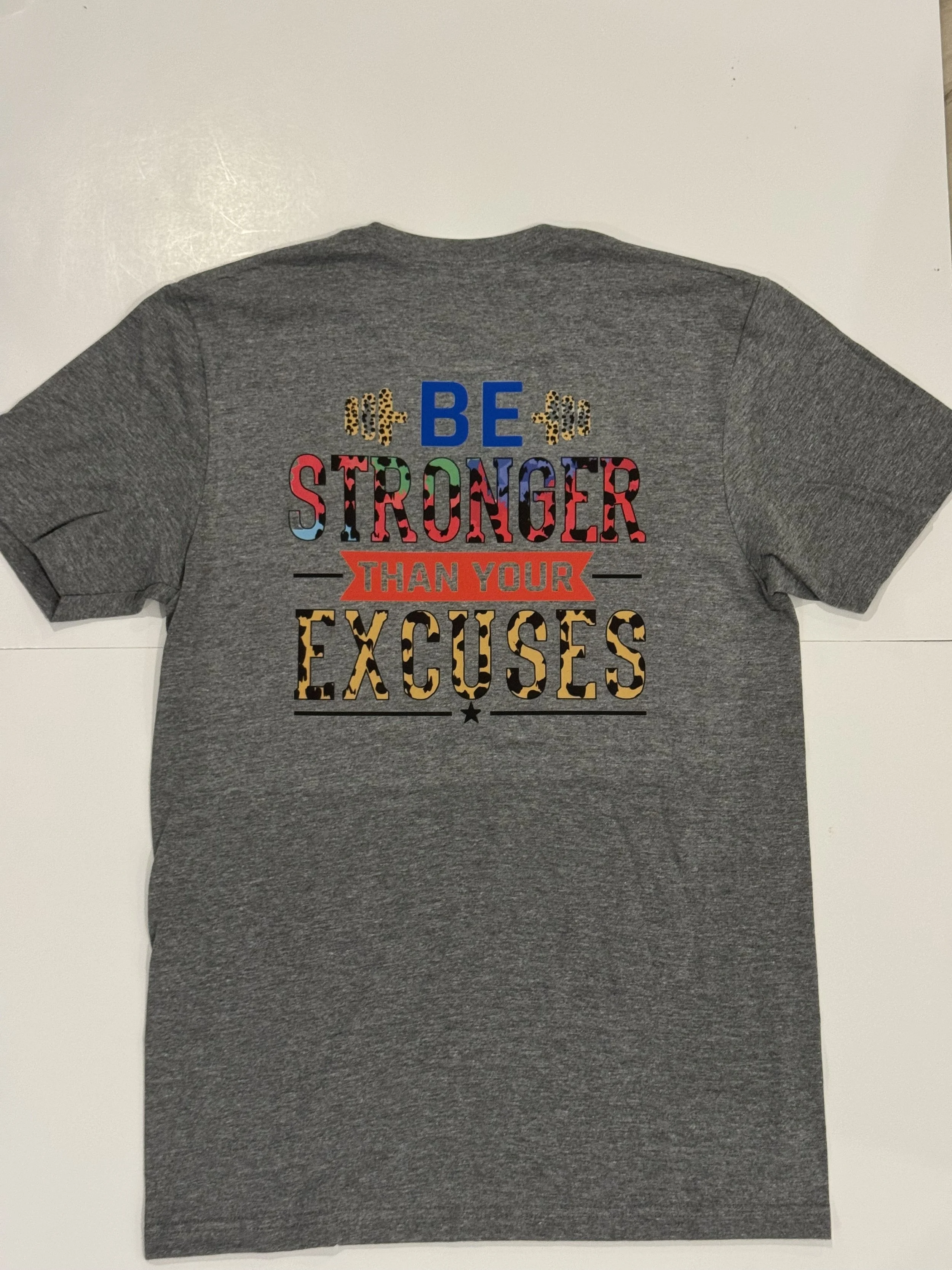 Be stronger than your excuses Women's Gym T-shirt