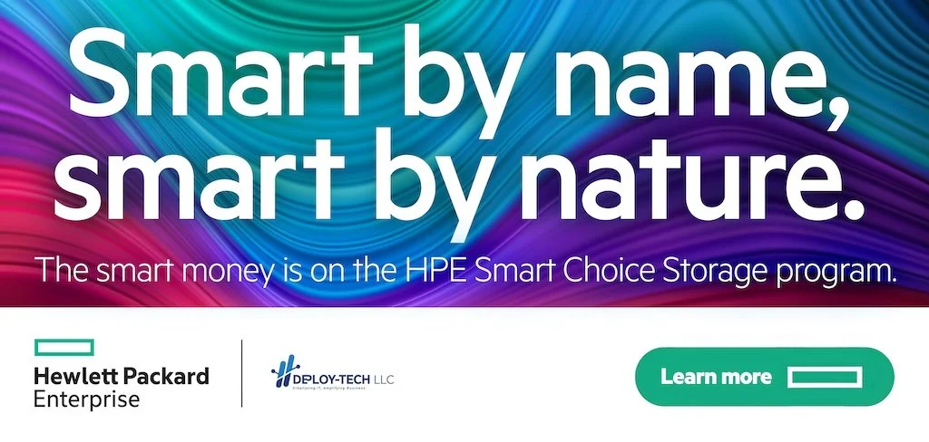 HPE Smart Choice Storage program with slogan 'Smart by name, smart by nature.' The ad mentions smart money on the HPE Smart Choice Storage program and includes logos for Hewlett Packard Enterprise and Deploy-Tech LLC, along with a green 'Learn more' button.