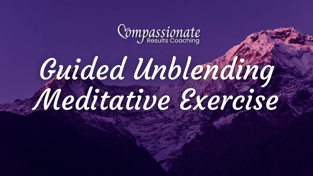 Guided Unblending Meditative Exercise