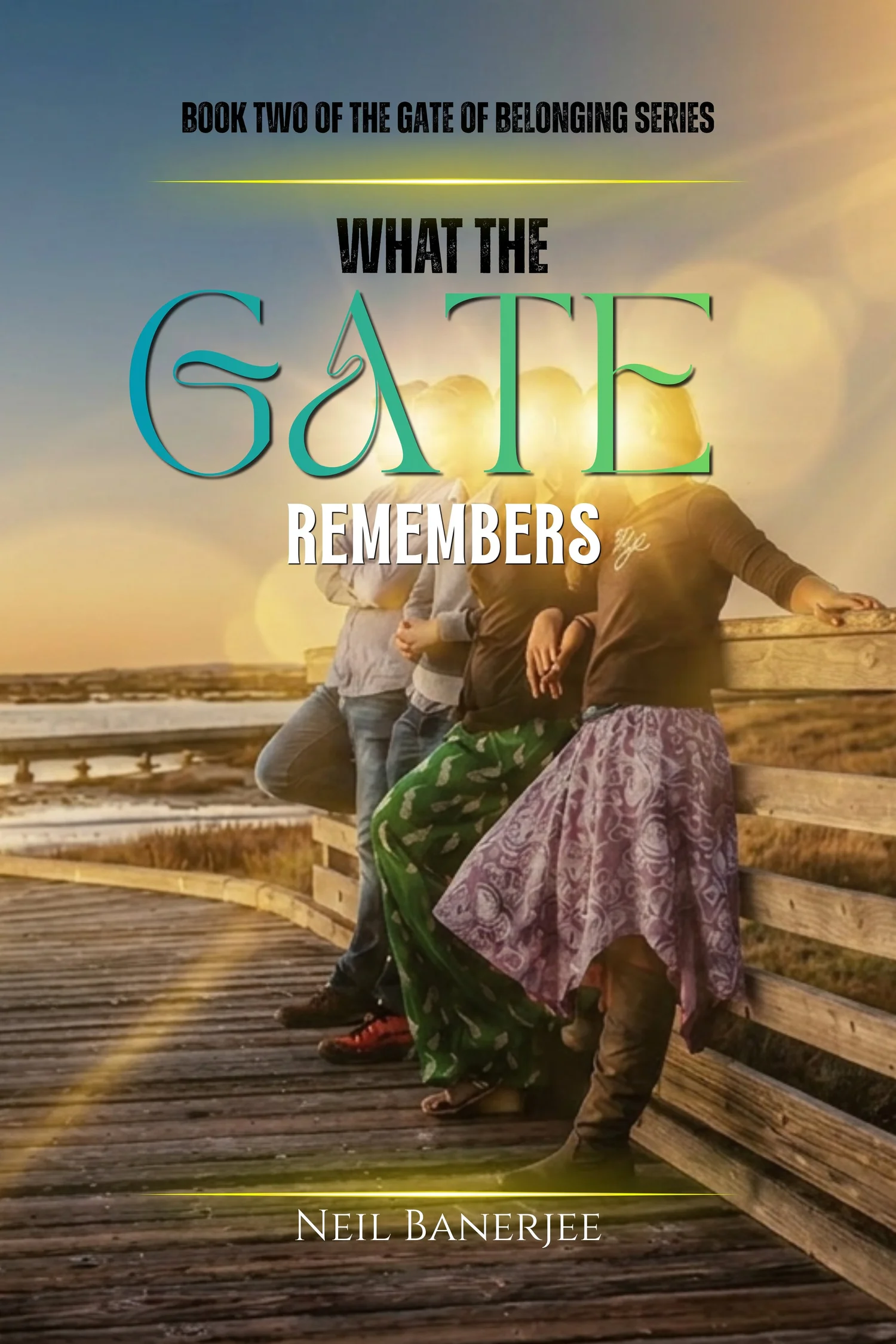 What the Gate Remembers by Neil Banerjee