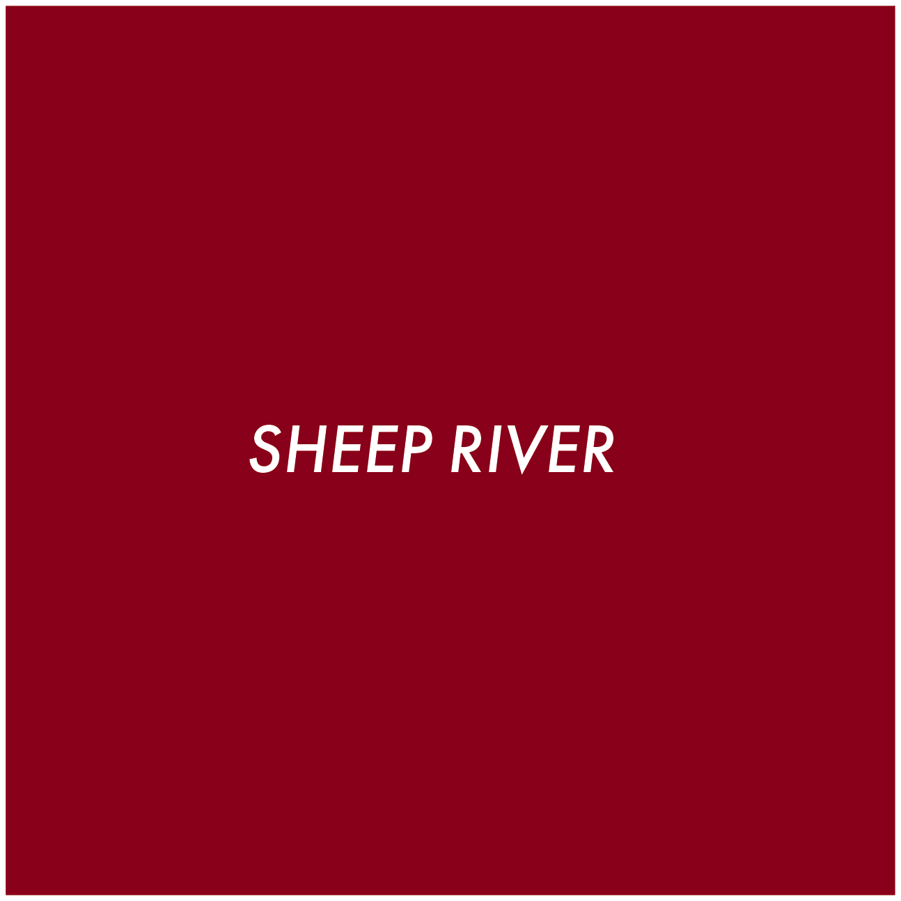 SHEEP RIVER