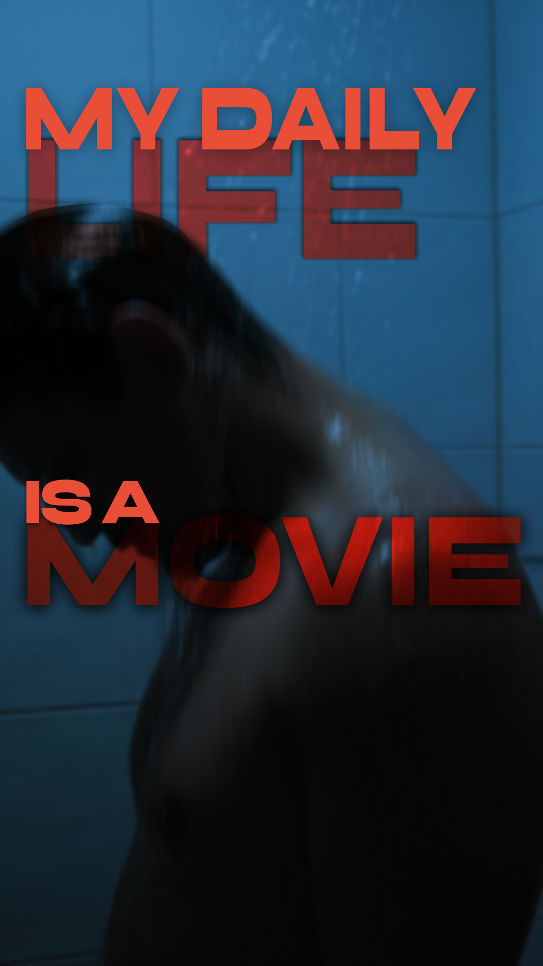 My Daily life is a Movie