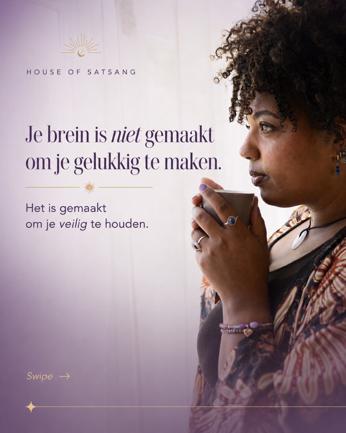 Je brein kiest voor veiligheid.  Je intuïtie voor  het  leven  dat  bij je past.