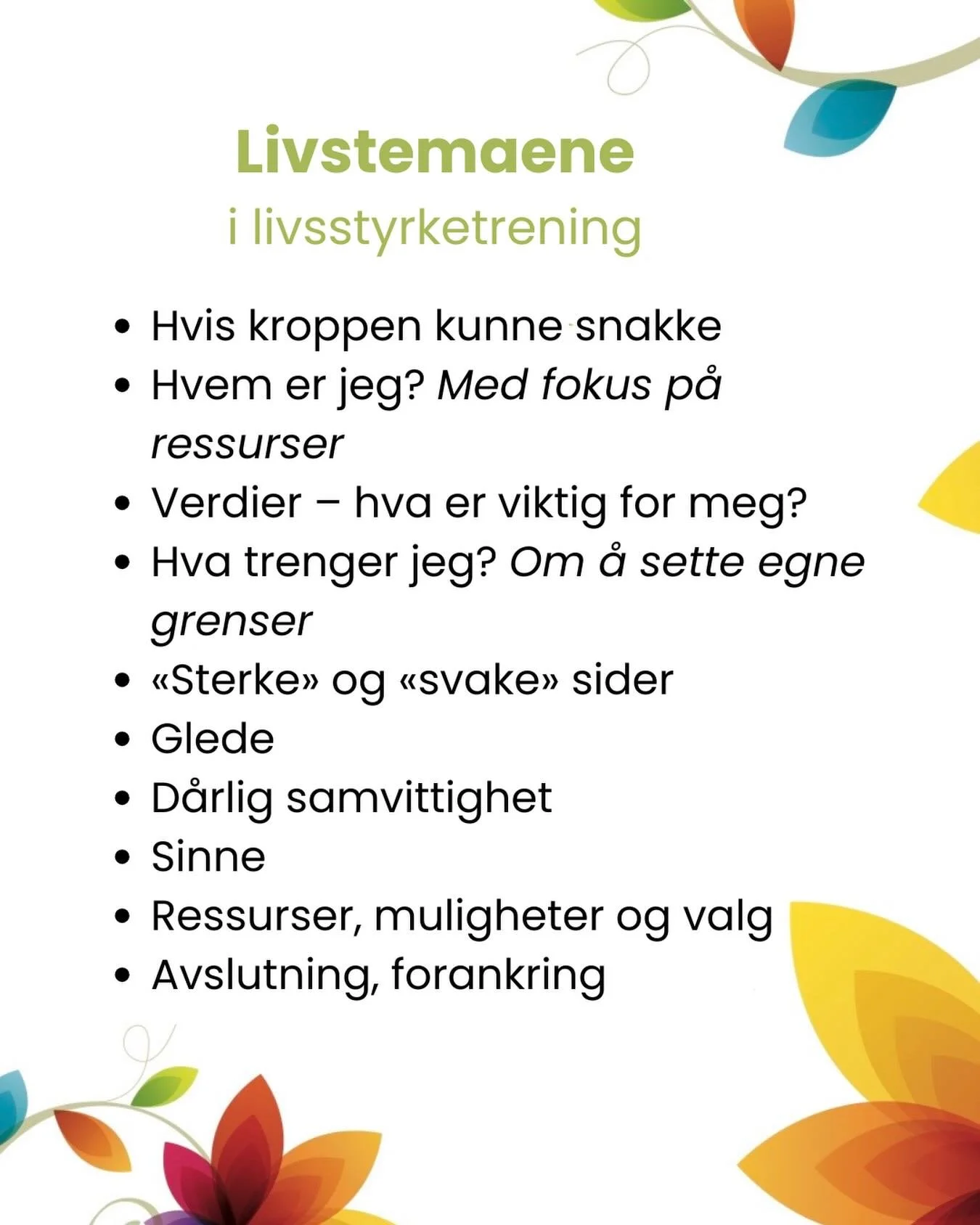 🌿 Kurs i Livsstyrketrening er et helsepedagogisk, helsefremmende og forebyggende tiltak i gruppe. Hensikten er &aring; styrke den enkelte deltakers evne til &aring; mestere helse- og livsutfordringer gjennom bevisstgj&oslash;ring. Kurset er forsknin