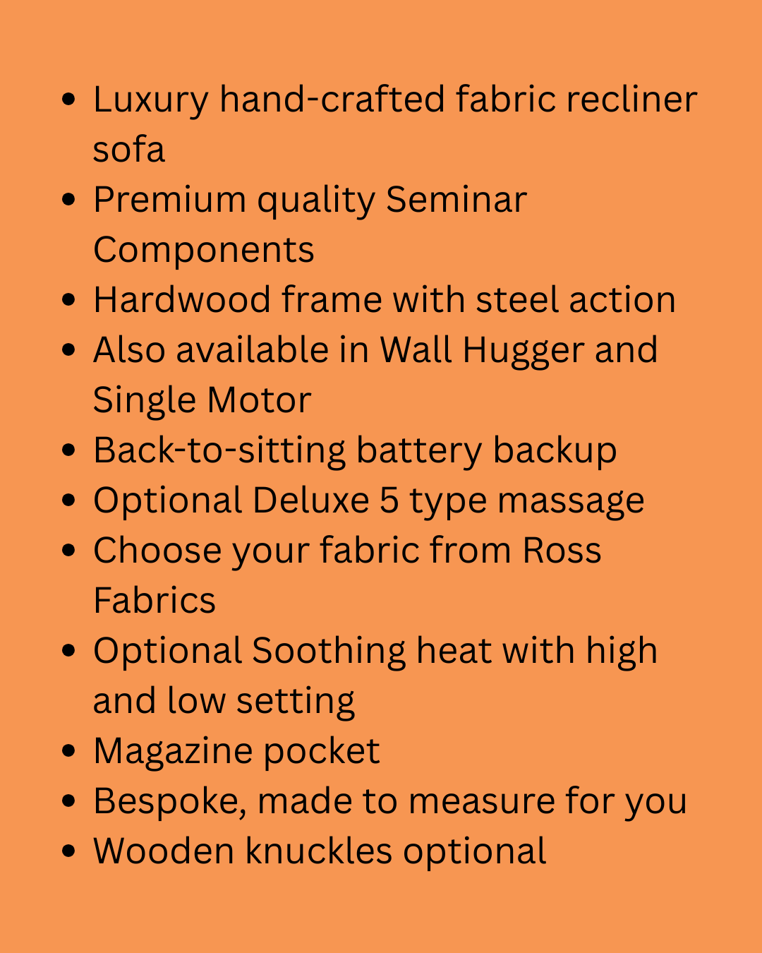 List of features for a customizable sofa, including luxury fabric, premium components, hardwood frame, wall hugger and single motor options, battery backup, optional massage and heat, magazine pocket, bespoke measurements, and optional wooden knuckles.