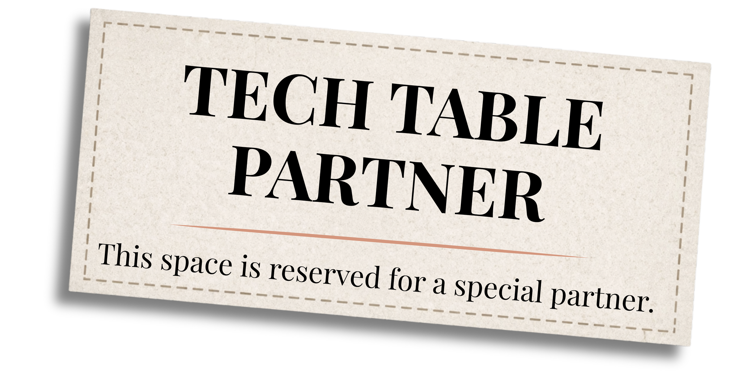 A sign that reads "Table Partner. This space is reserved for a special partner."