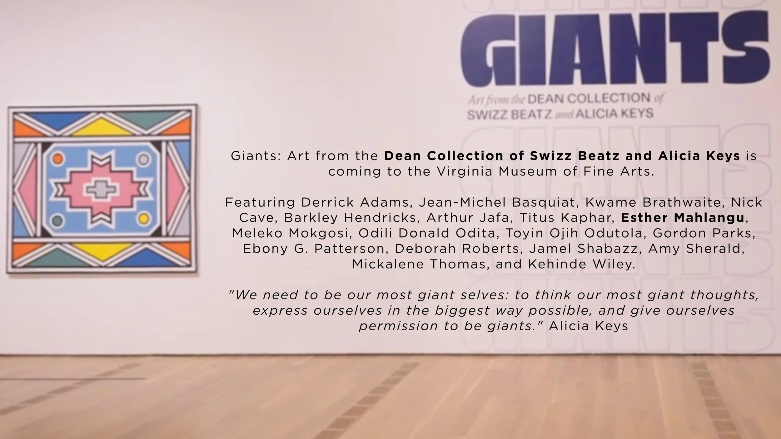  the 'Giants' art collection from Swizz Beatz and Alicia Keys exhibition, featuring a colorful geometric artwork of Dr. Esther Mahlangu in traditional Ndebele design and text describing the collection at the Virginia Museum of Fine Arts.